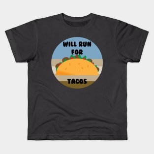 Will Run For Tacos Kids T-Shirt